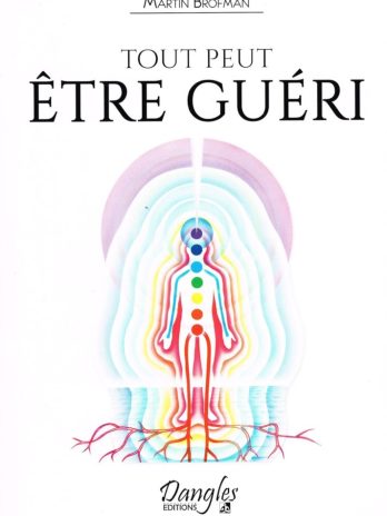 Livre « Tout peut être guéri » Martin Brofman